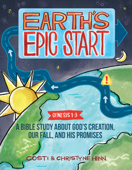 Paperback Earth's Epic Start: A Bible Study about God's Creation, Our Fall, and His Promise (Genesis 1-3) Book