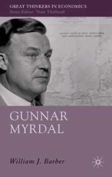 Gunnar Myrdal: An Intellectual Biography - Book  of the Great Thinkers in Economics
