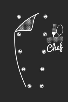 chef: Fun Uniform Jacket Faux Chef Costume Great for Cooks Journal/Notebook Blank Lined Ruled 6x9 100 Pages