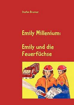 Paperback Emily Millenium: Emily und die Feuerfüchse [German] Book