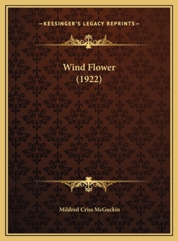 Wind Flower (Classic Reprint)