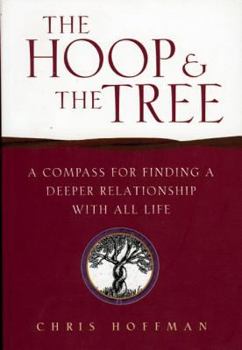Paperback Hoop and the Tree: A Compass for Finding a Deeper Relationship with All Life Book
