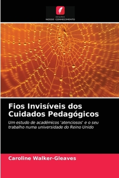 Paperback Fios Invisíveis dos Cuidados Pedagógicos [Portuguese] Book