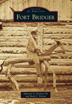 Fort Bridger - Book  of the Images of America: Wyoming