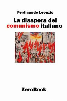 Paperback La diaspora del comunismo italiano [Italian] Book