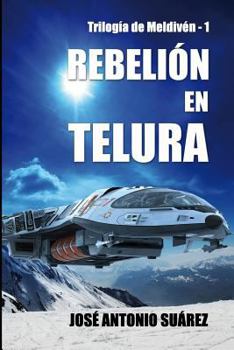 Rebelión en Telura - Book #1 of the Trilogía de Meldivén