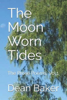 Paperback The Moon Worn Tides: The Prose Poems Book