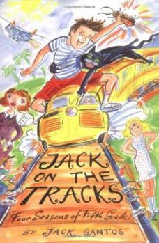 Jack on the Tracks: Four Seasons of Fifth Grade (Jack Henry) - Book #4 of the Jack Henry