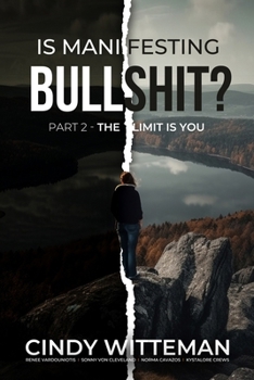 Paperback Is Manifesting Bullshit? Part 2: The Limit is You Book