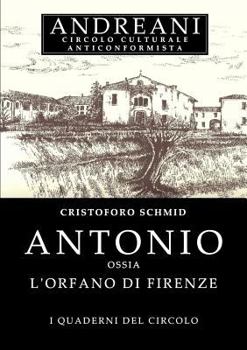 Paperback Antonio ossia L'Orfano di Firenze [Italian] Book