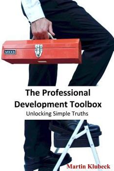 Paperback The Professional Development Toolbox: Unlocking simple truths Book