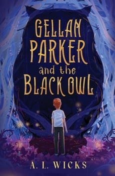 Paperback Gellan Parker and the Black Owl Book