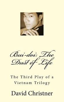 Paperback Bui-Doi: The Dust of Life: The Third Play of a Vietnam Trilogy Book