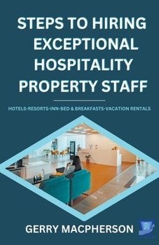 Paperback Steps To Hiring Exceptional Hospitality Property Staff Book
