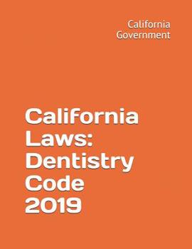 Paperback California Laws: Dentistry Code 2019 Book