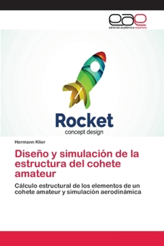 Paperback Diseño y simulación de la estructura del cohete amateur [Spanish] Book