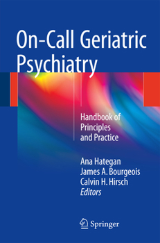 Paperback On-Call Geriatric Psychiatry: Handbook of Principles and Practice Book