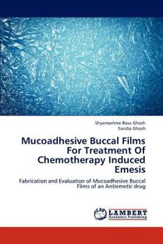 Paperback Mucoadhesive Buccal Films For Treatment Of Chemotherapy Induced Emesis Book