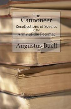 Paperback The Cannoneer: Recollections of Service in the Army of the Potomac Book