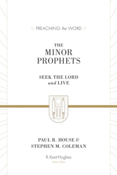 Hardcover The Minor Prophets: Seek the Lord and Live Book