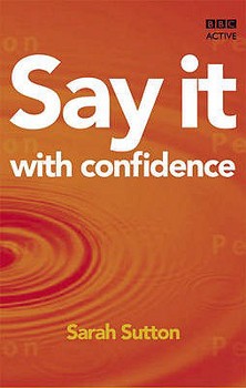 Paperback Say It with Confidence: The 7 Step Plan Book
