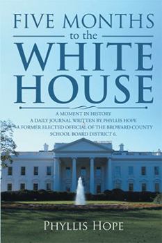 Paperback Five Months to the White House: A Moment in History Book