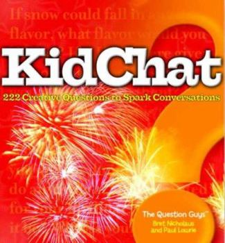 Paperback Kidchat: 222 Creative Questions to Spark Conversations Book