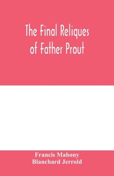 Paperback The final reliques of Father Prout Book