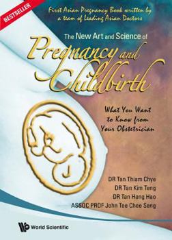 Hardcover New Art and Science of Pregnancy and Childbirth, The: What You Want to Know from Your Obstetrician Book