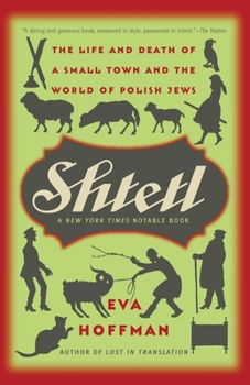 Shtetl: The Life and Death of a Small Town and the World of Polish Jews