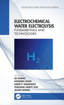 Hardcover Electrochemical Water Electrolysis: Fundamentals and Technologies Book
