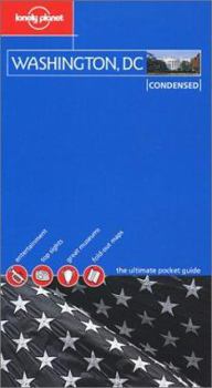 Lonely Planet Washington, DC: Condensed - Book  of the Lonely Planet Condensed/Best of