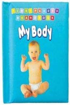 My Body (My Pretty Board Book)