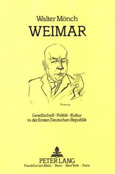Hardcover Weimar: Gesellschaft-Politik-Kultur in Der Ersten Deutschen Republik [German] Book