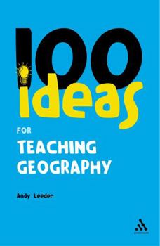 Paperback 100 Ideas for Teaching Geography Book