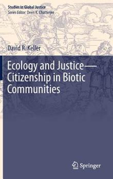 Hardcover Ecology and Justice--Citizenship in Biotic Communities Book