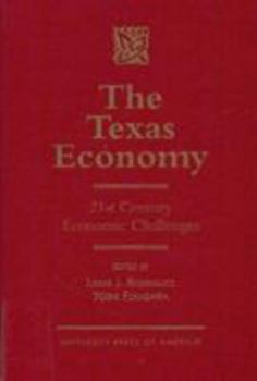 Hardcover The Texas Economy: 21st Century Economic Challenges Book