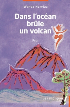 Paperback Dans l'océan brûle un volcan [French] Book