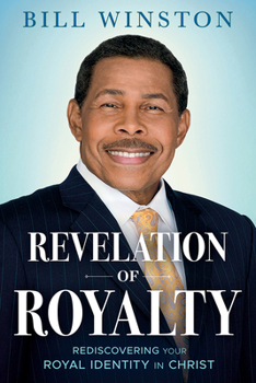 Paperback Revelation of Royalty: Rediscovering Your Royal Identity in Christ Book