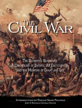Hardcover The Civil War: The Definitive Reference: A Chronology of Events, an Encyclopedia, and the Memoirs of Grant and Lee Book