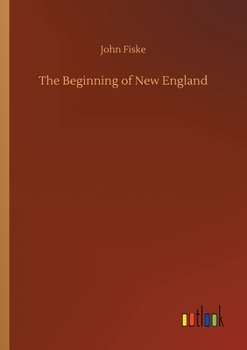 Paperback The Beginning of New England Book