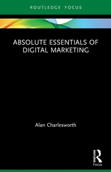 Paperback Absolute Essentials of Digital Marketing Book