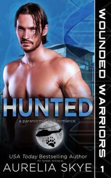 Hunted - Book #1 of the Wounded Warriors
