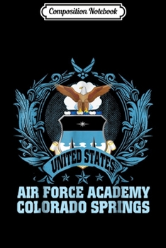 Paperback Composition Notebook: Air Force Academy USAFA gift for Veteran Day Journal/Notebook Blank Lined Ruled 6x9 100 Pages Book
