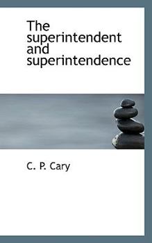 Paperback The Superintendent and Superintendence Book