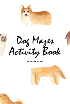 Paperback Dog Mazes Activity Book for Children (6x9 Puzzle Book / Activity Book) Book