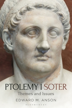 Paperback Ptolemy I Soter: Themes and Issues Book