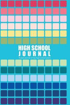 Paperback High School Journal: 4-Year Journal of My High School Years Book