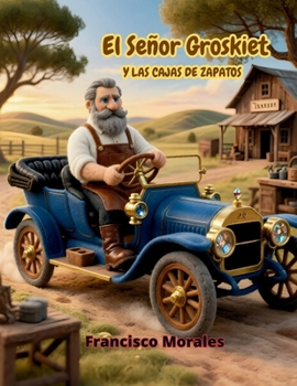 El señor Groskiet y las cajas de zapatos. (Spanish Edition)