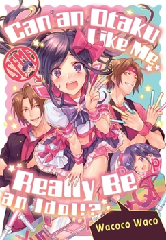 Paperback Can an Otaku Like Me Really Be an Idol? Book